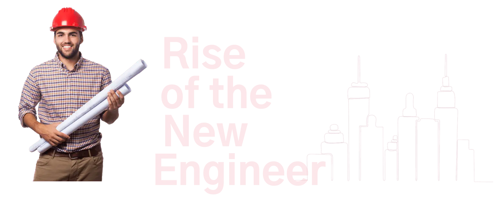 Rise Of The New Engineer